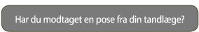 Har du modtaget en pose