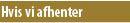 hvis du sender til os